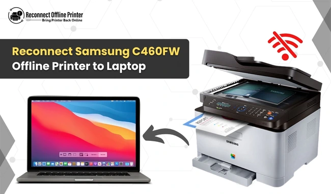 How to Reconnect Samsung C460FW Offline Printer to Laptop? (Guide)